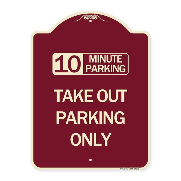 10 Minutes Parking Take Out Parking Heavy-Gauge Aluminum Sign, 24" x 18", BU-1824-24639